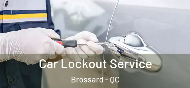  Car Lockout Service Brossard - QC