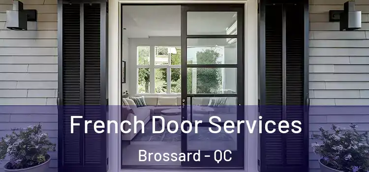  French Door Services Brossard - QC
