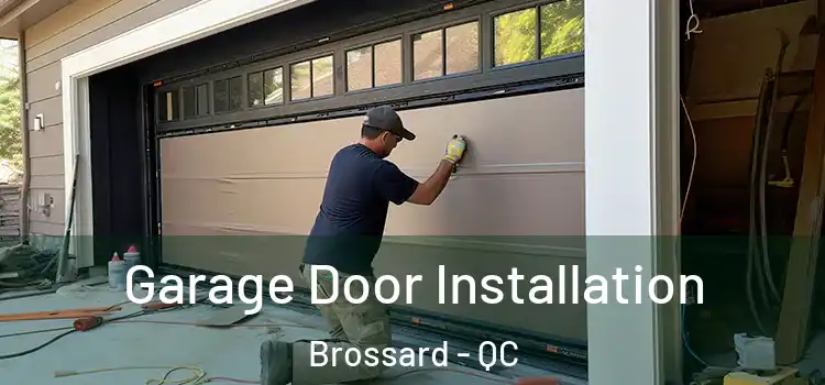  Garage Door Installation Brossard - QC