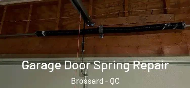  Garage Door Spring Repair Brossard - QC