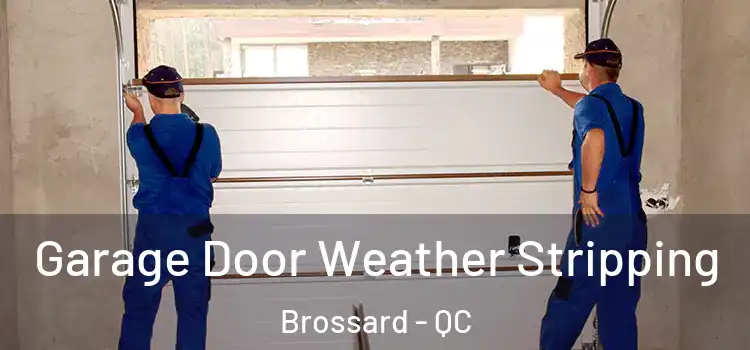  Garage Door Weather Stripping Brossard - QC