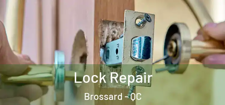  Lock Repair Brossard - QC