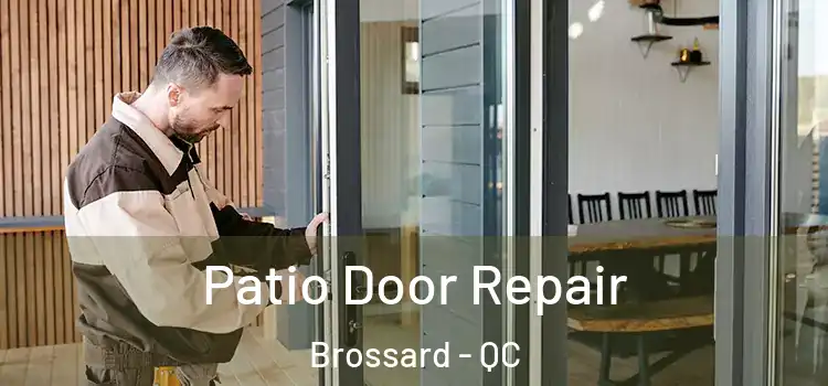  Patio Door Repair Brossard - QC