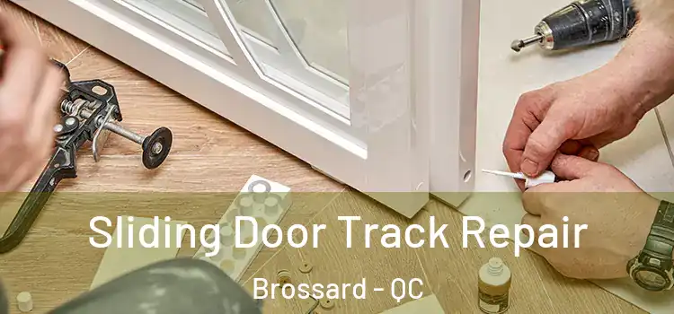 Sliding Door Track Repair Brossard - QC